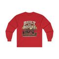 Built Not Bought - Unisex Ultra Cotton Long Sleeve Tee