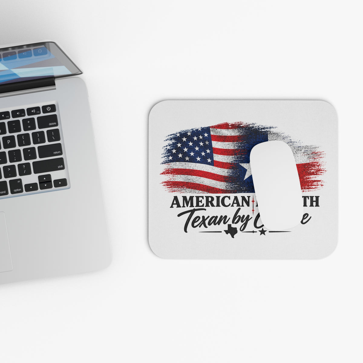 American by Birth, Texan by Choice - Mouse Pad