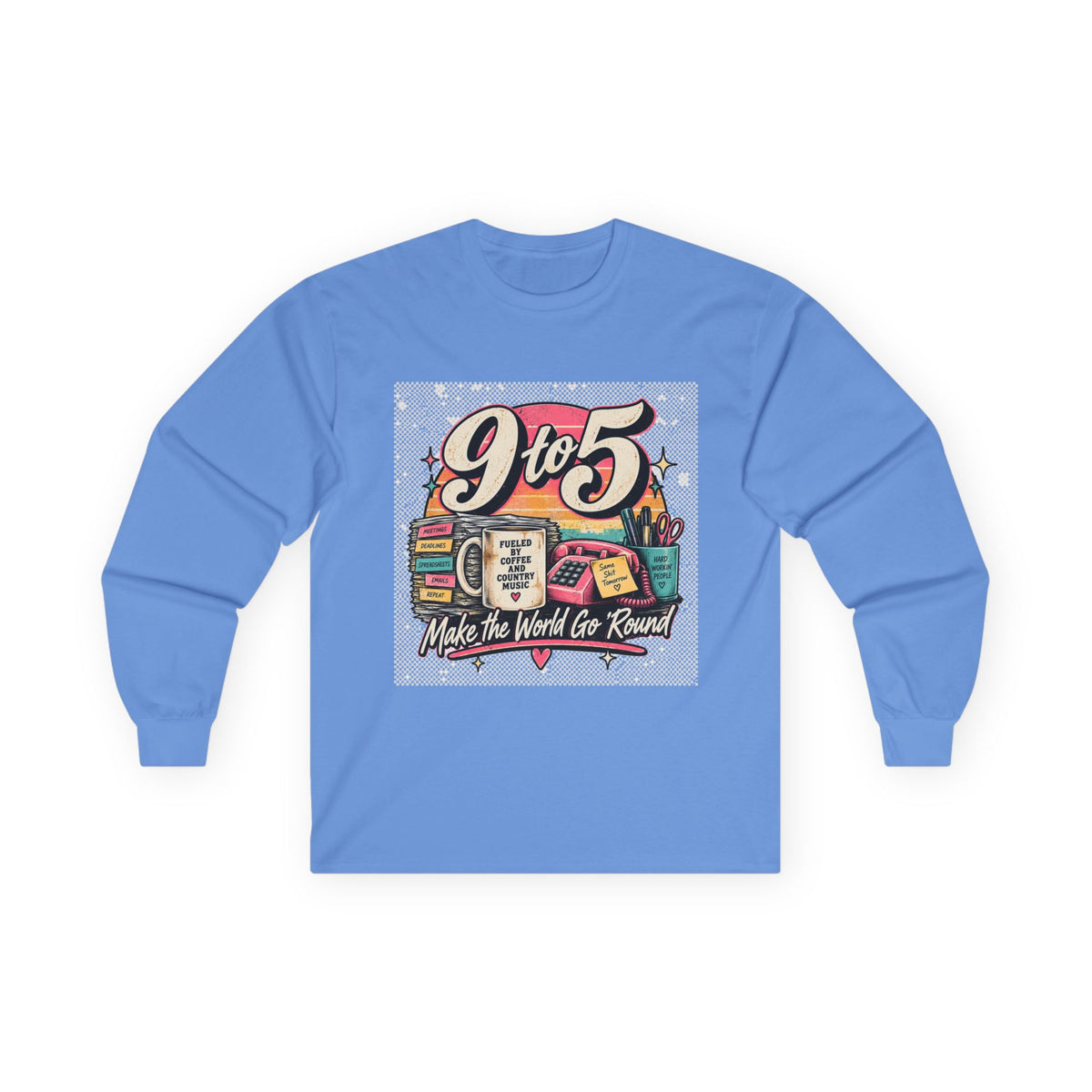 9to5 Make the World Go Round - Unisex Ultra Cotton Long Sleeve Tee