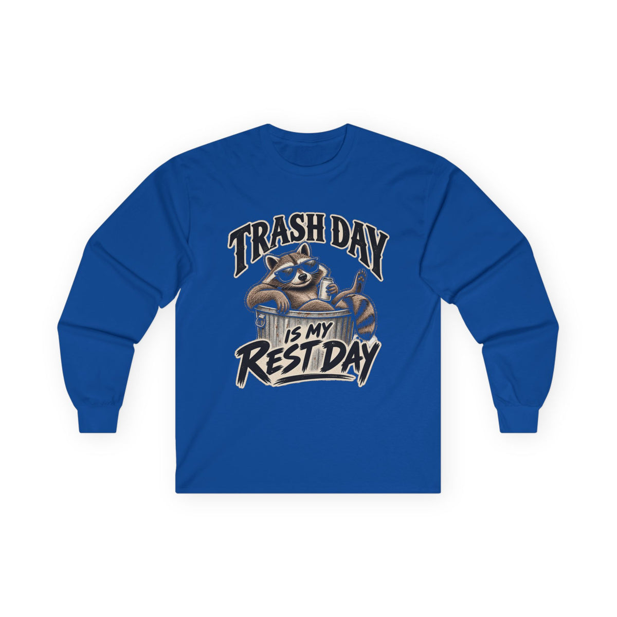 Trash Day Rest Day - Unisex Ultra Cotton Long Sleeve Tee