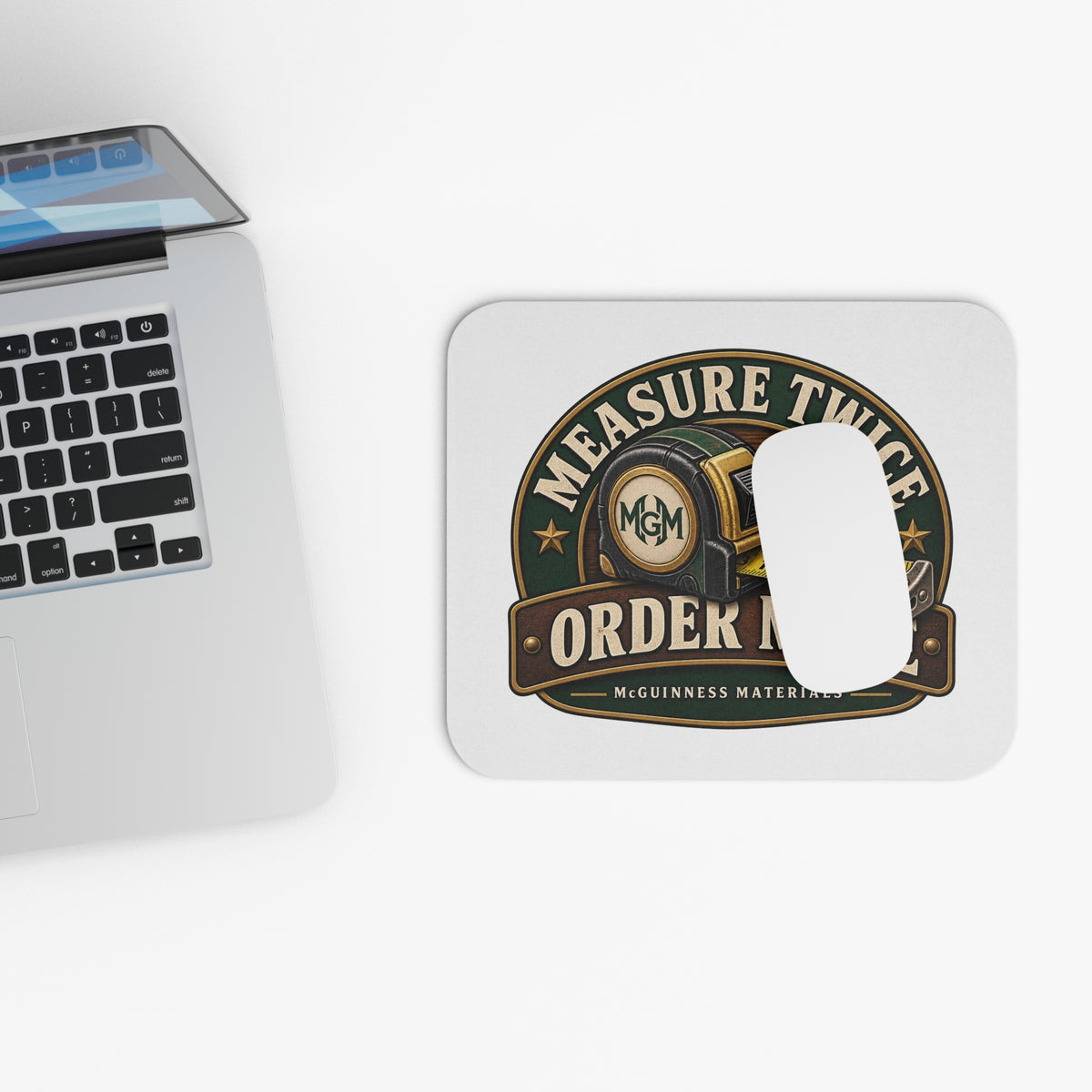 Measure Twice, Order More - Mouse Pad