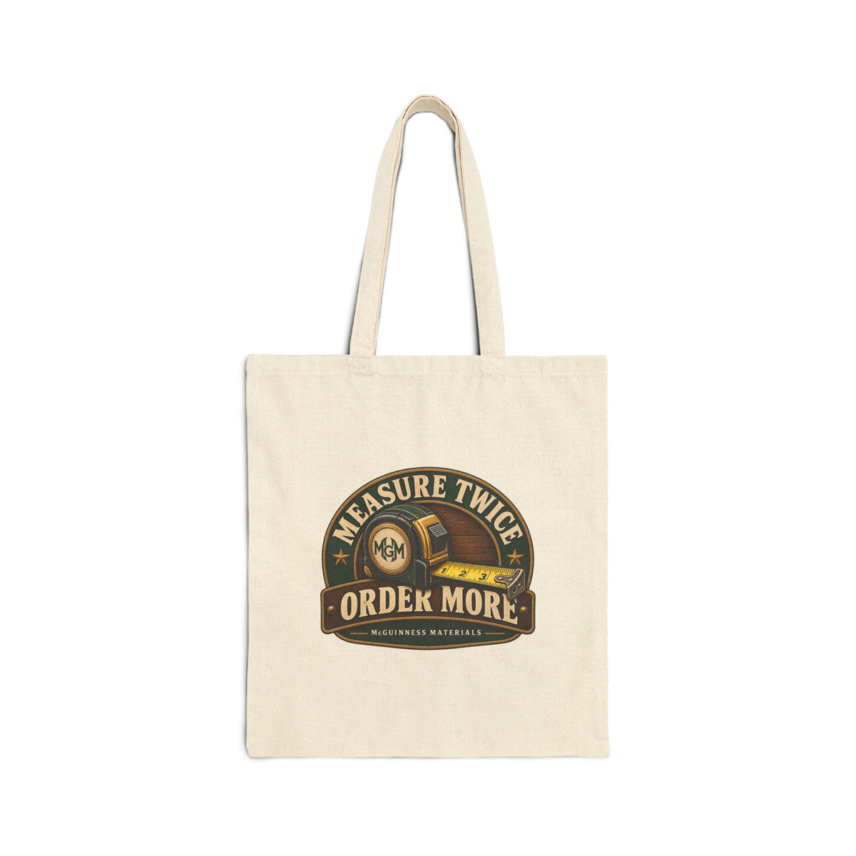 Measure Twice, Order More - Canvas Tote