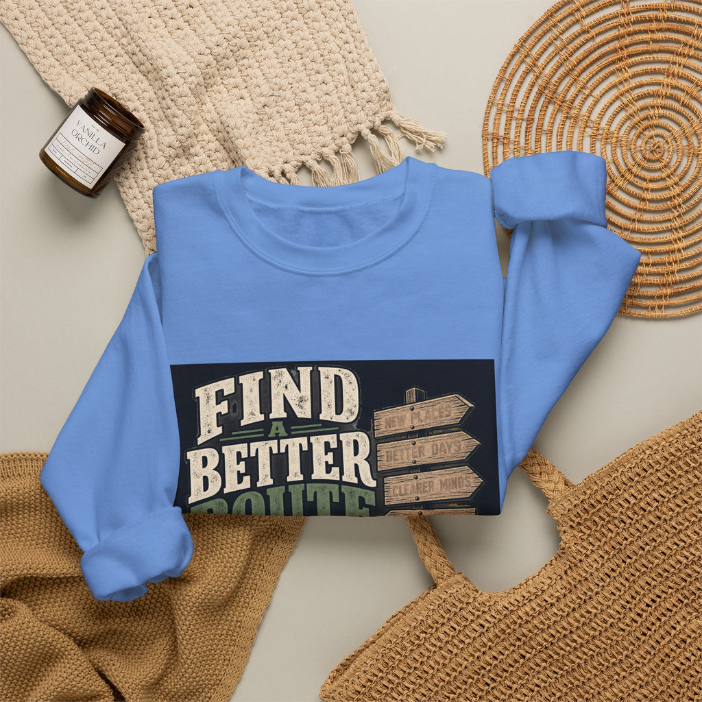 Find A Better Route - Crewneck Sweatshirt