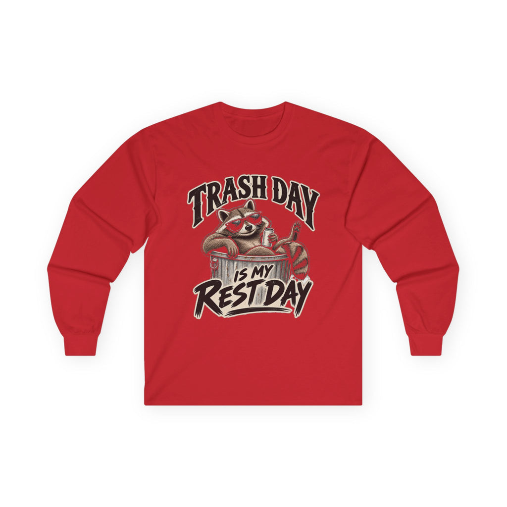 Trash Day Rest Day - Unisex Ultra Cotton Long Sleeve Tee