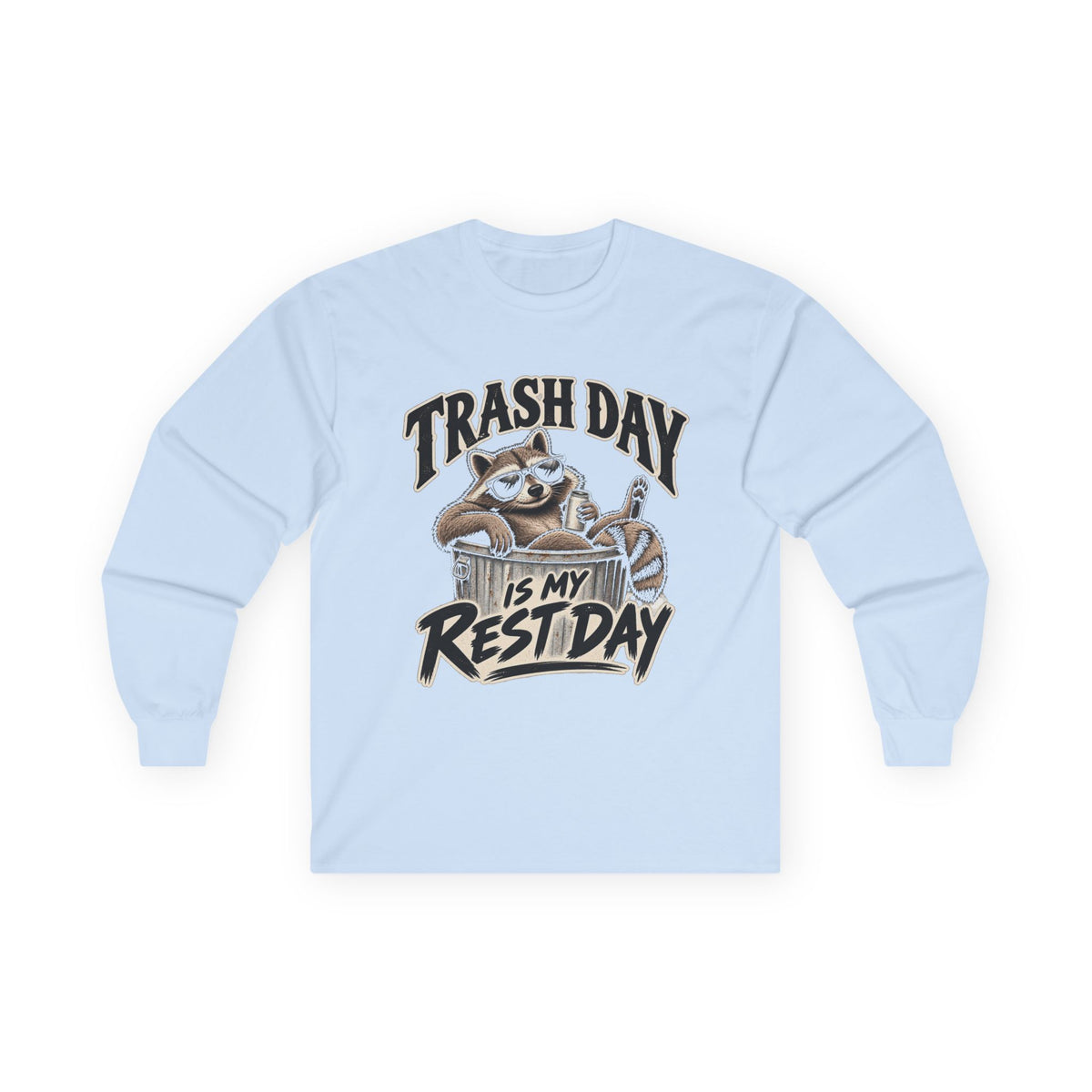 Trash Day Rest Day - Unisex Ultra Cotton Long Sleeve Tee