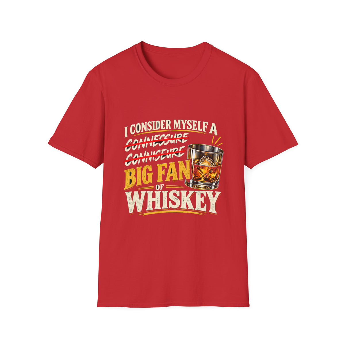 Big Fan of Whiskey - Classic Tee