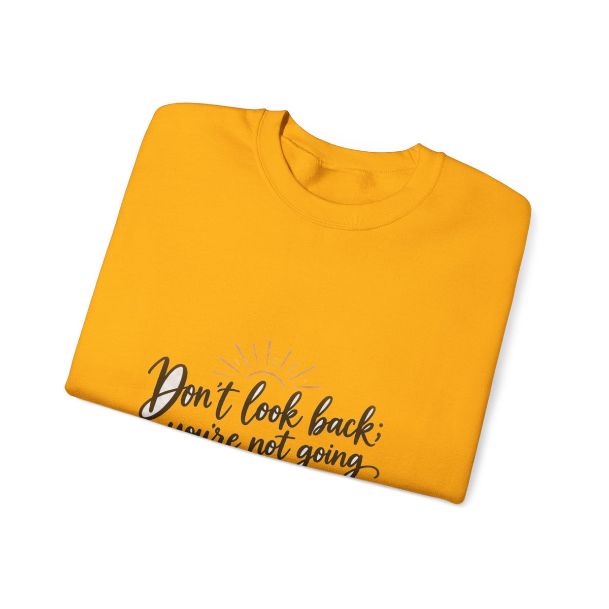 Don't Look Back - Crewneck Sweatshirt