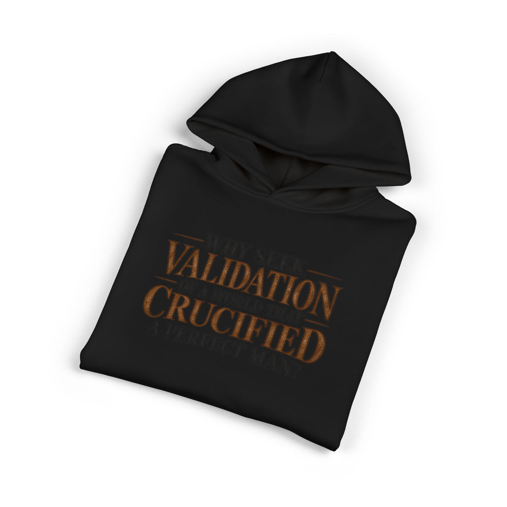 Why Seek Validation - Hoodie