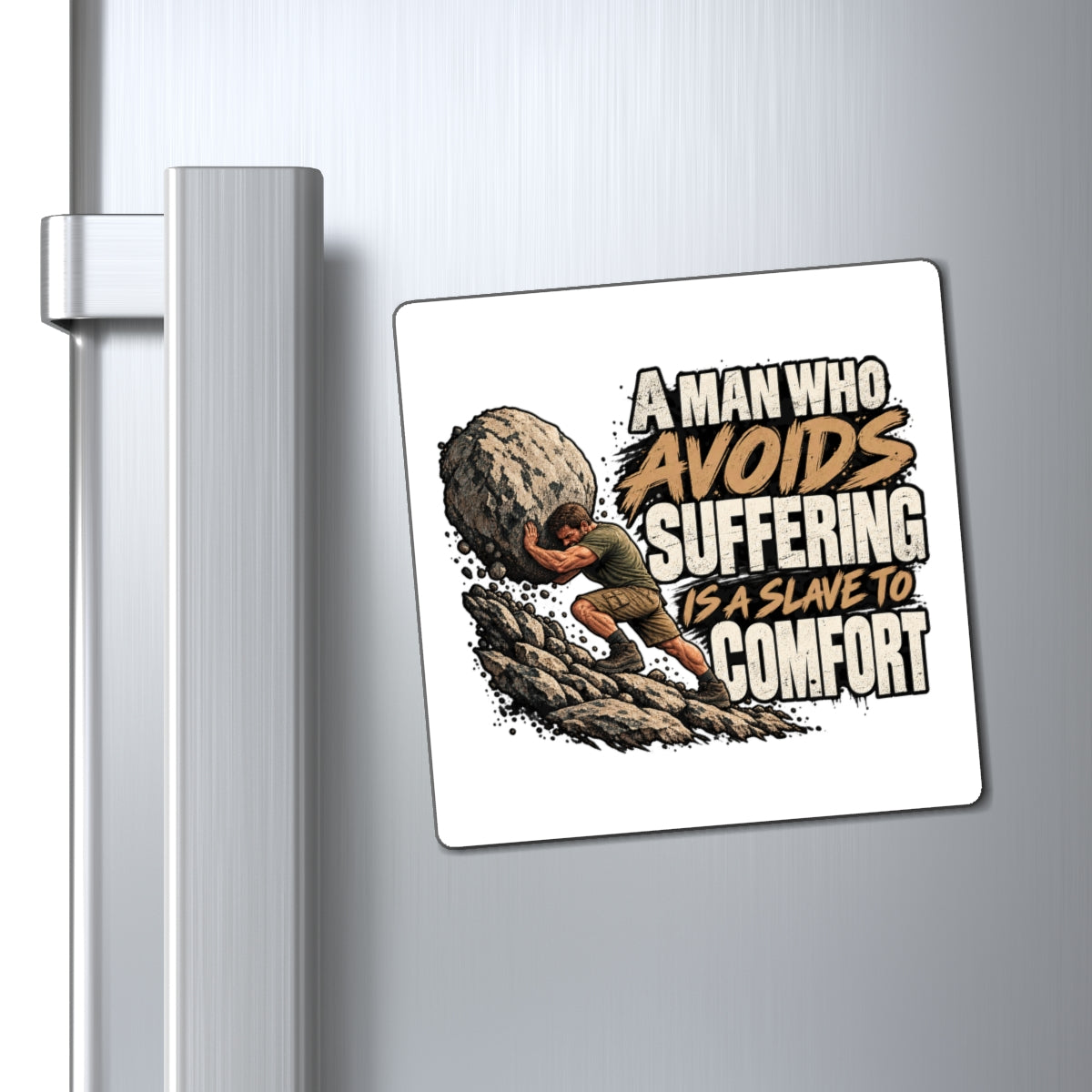 A Man Who Avoids Suffering - Magnet