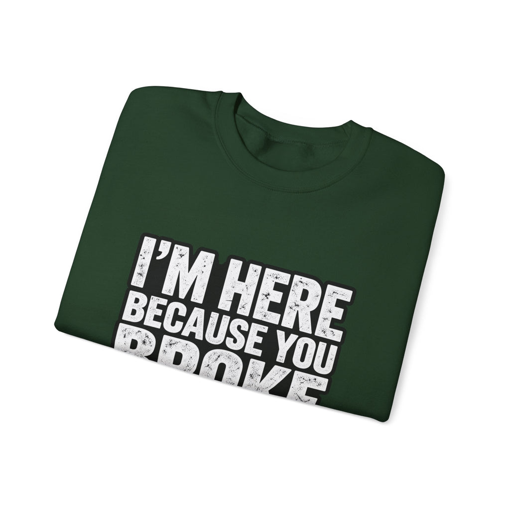 Broke Something - Crewneck Sweatshirt
