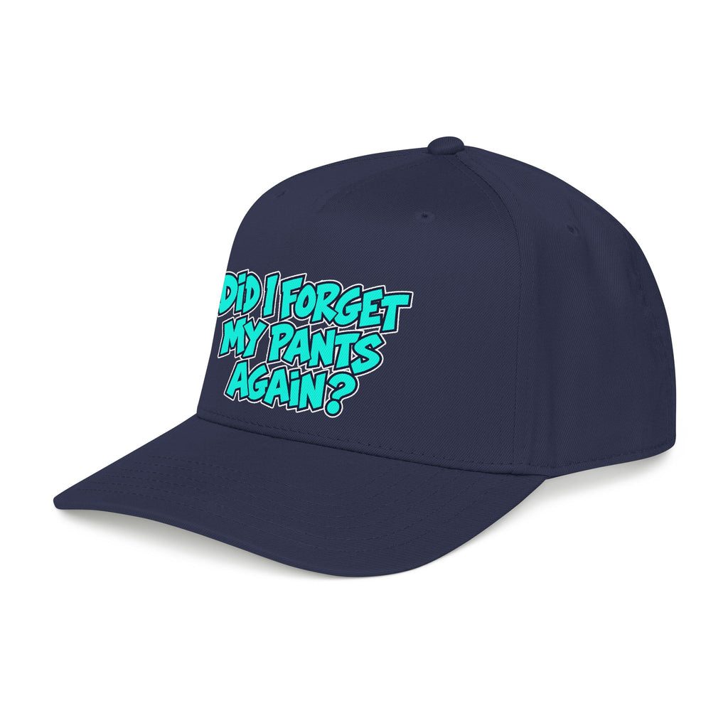 Did I Forget My Pants Again - OTTO Baseball Hat