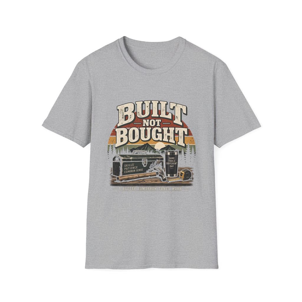 Built Not Bought - Classic Tee