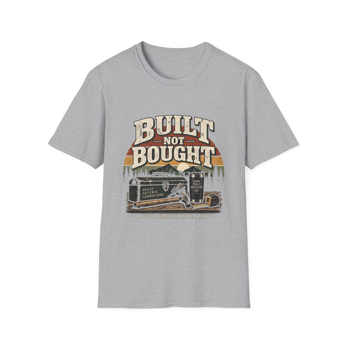 Built Not Bought - Classic Tee