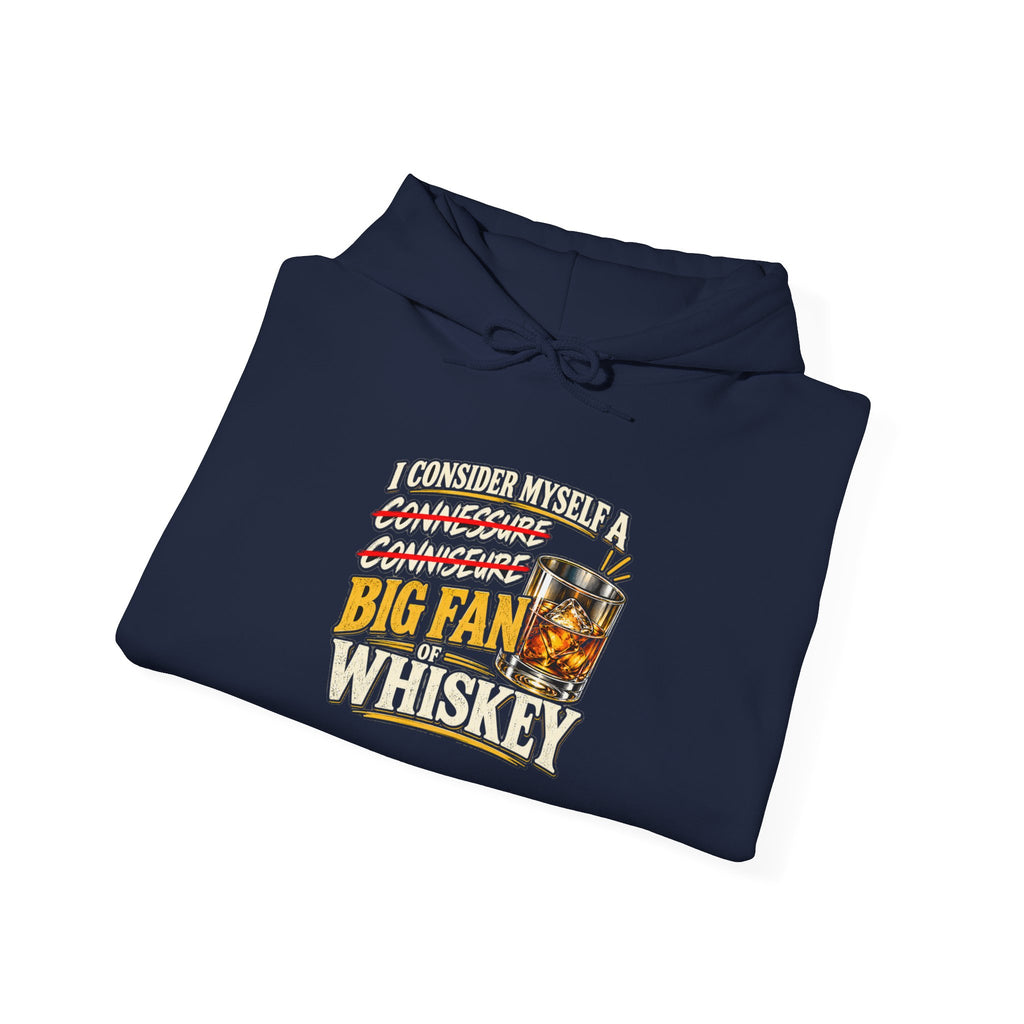Big Fan of Whiskey - Hoodie