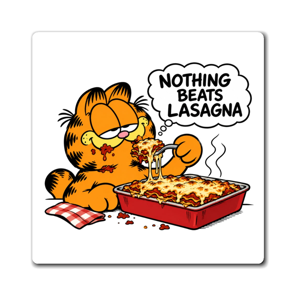 Nothing Beats Lasagna - Magnet