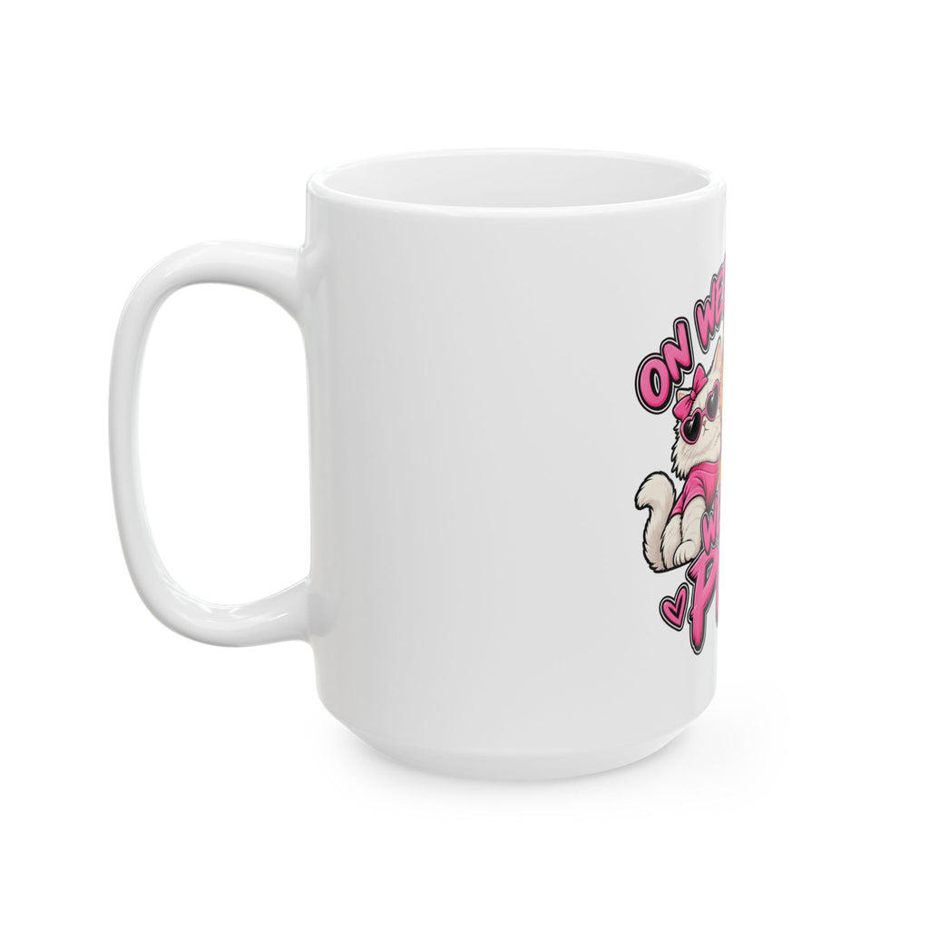 On Wednesdays We Wear Pink - Ceramic Mug 11oz and 15oz