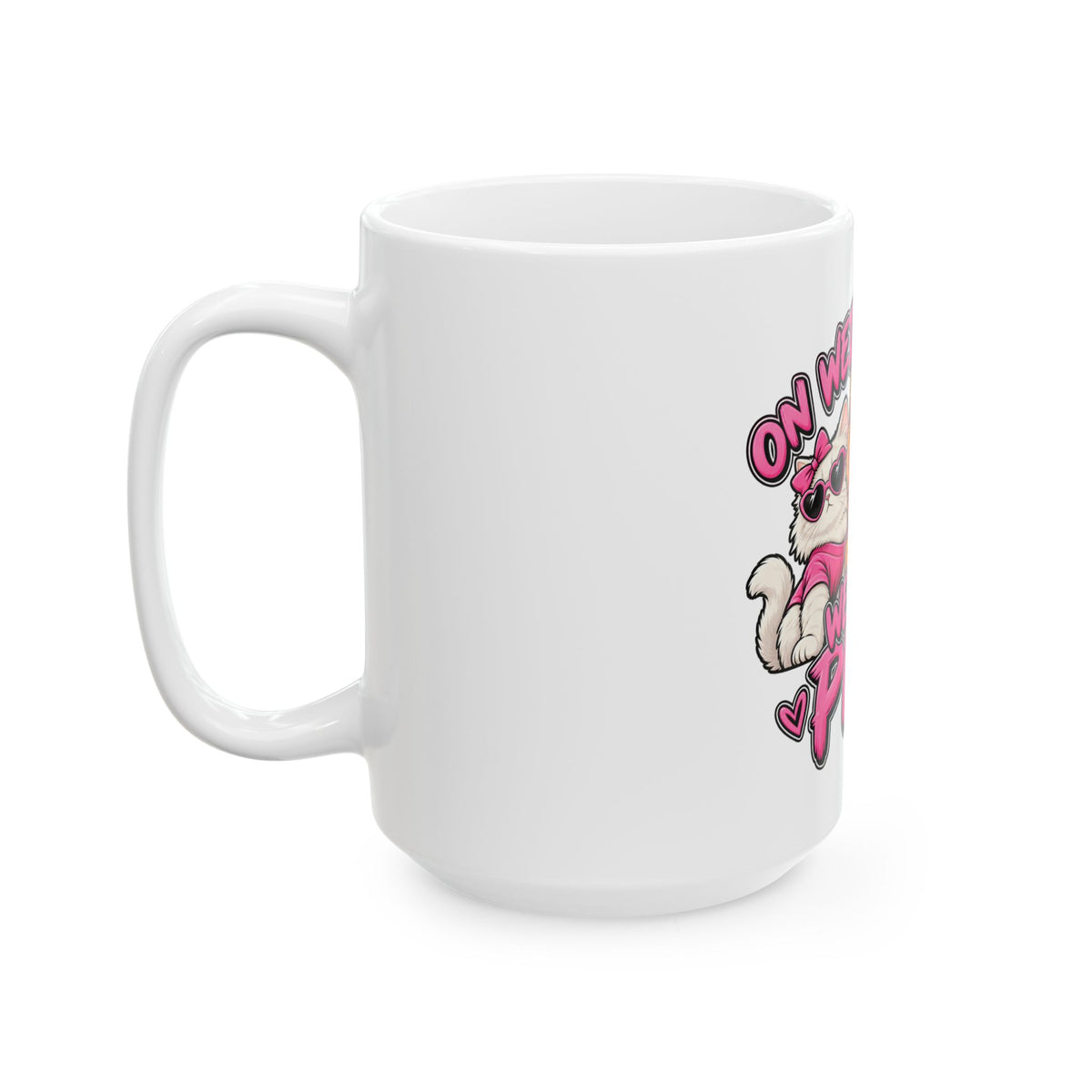 On Wednesdays We Wear Pink - Ceramic Mug 11oz and 15oz