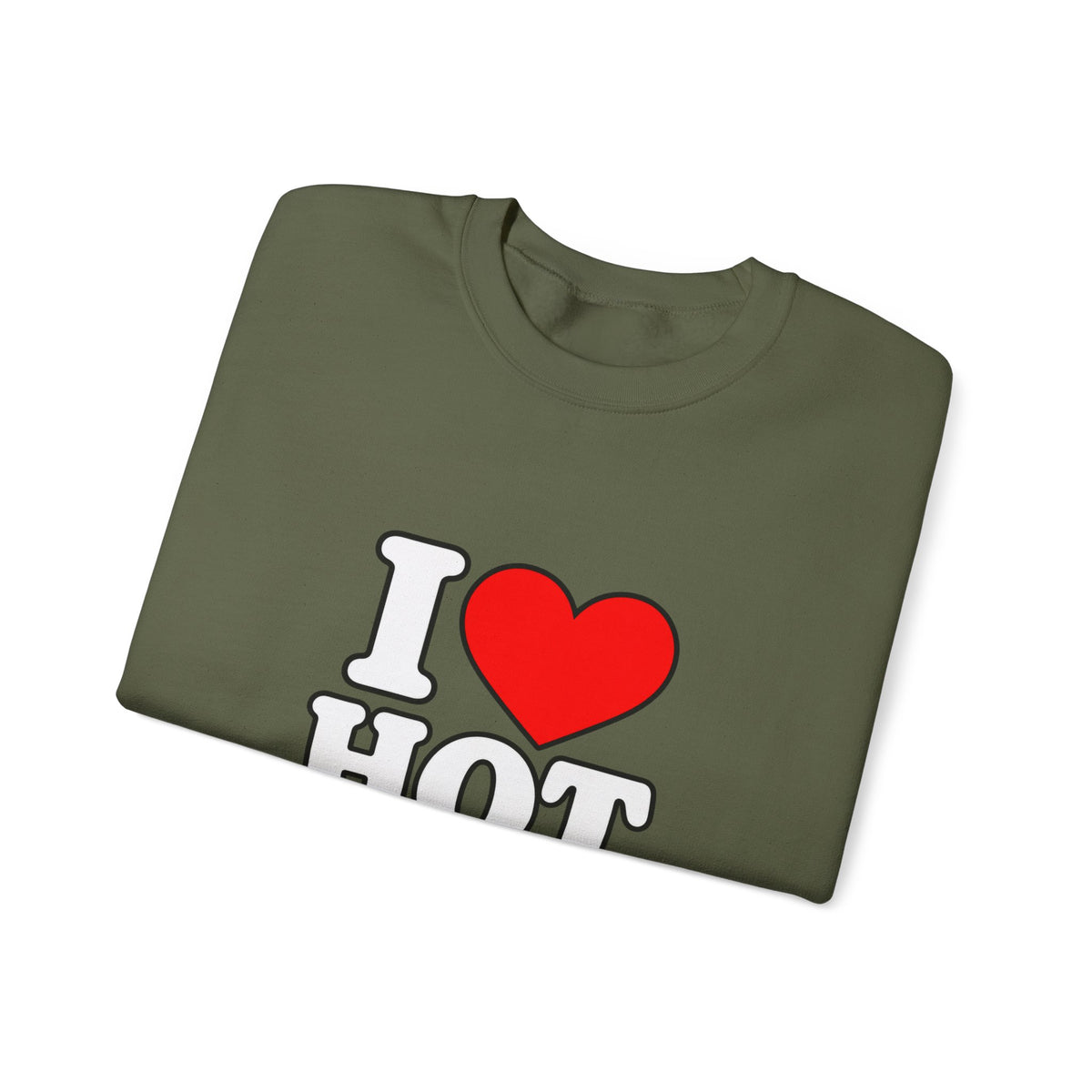 I Love Hot Dads - Crewneck Sweatshirt