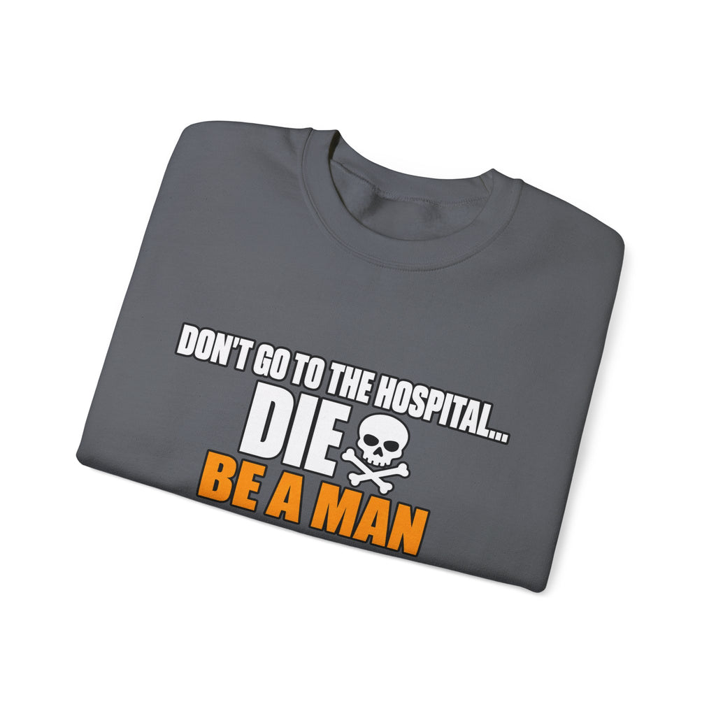 Dont Go to the Hospital - White Outlined - Crewneck Sweatshirt