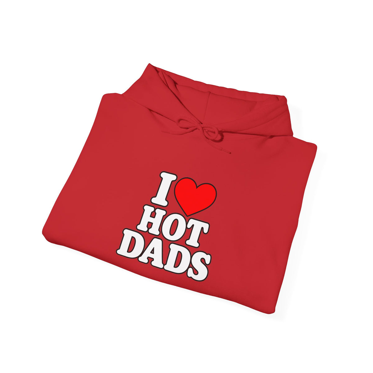 I Love Hot Dads - Hoodie