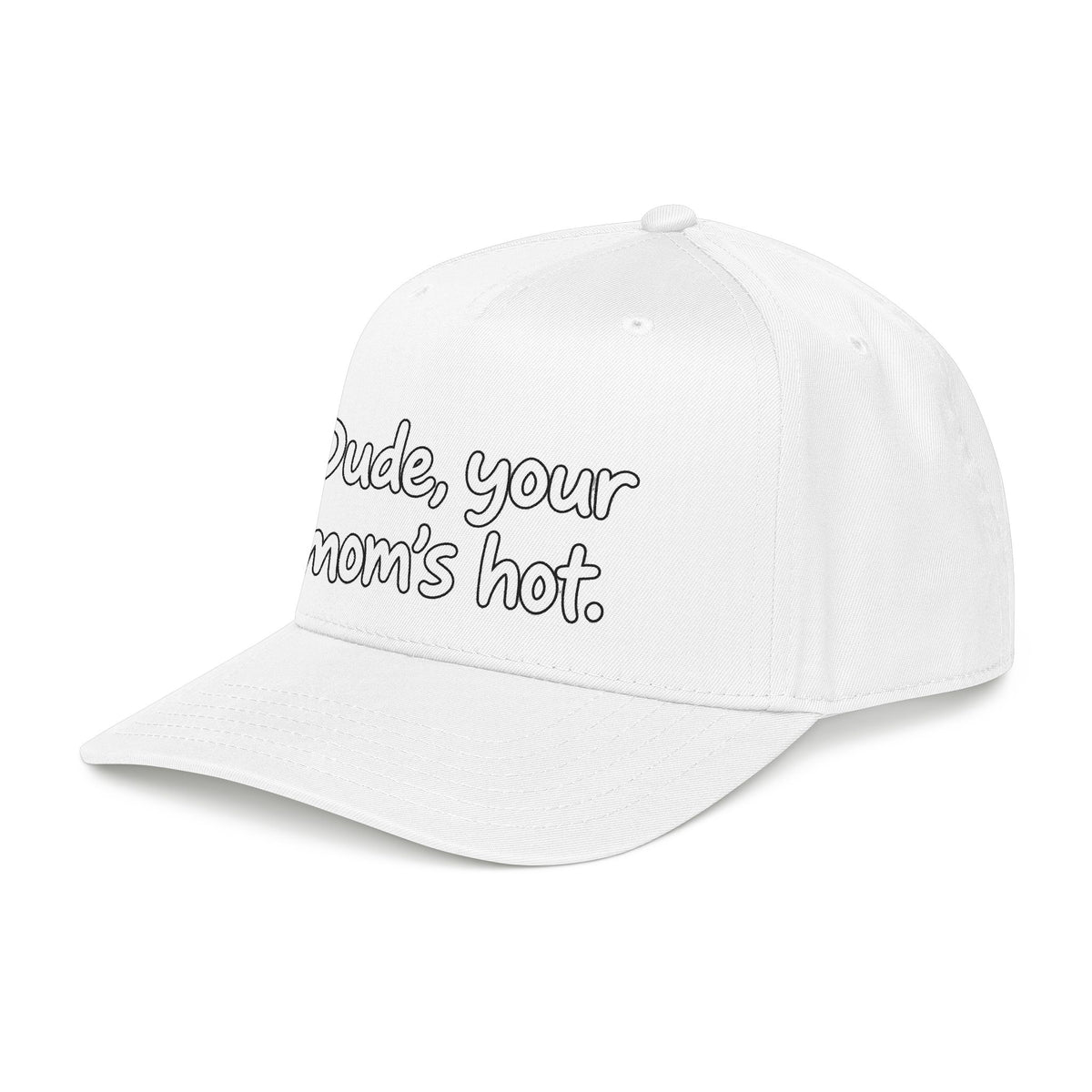 Dude Your Moms Hot - OTTO Baseball Hat