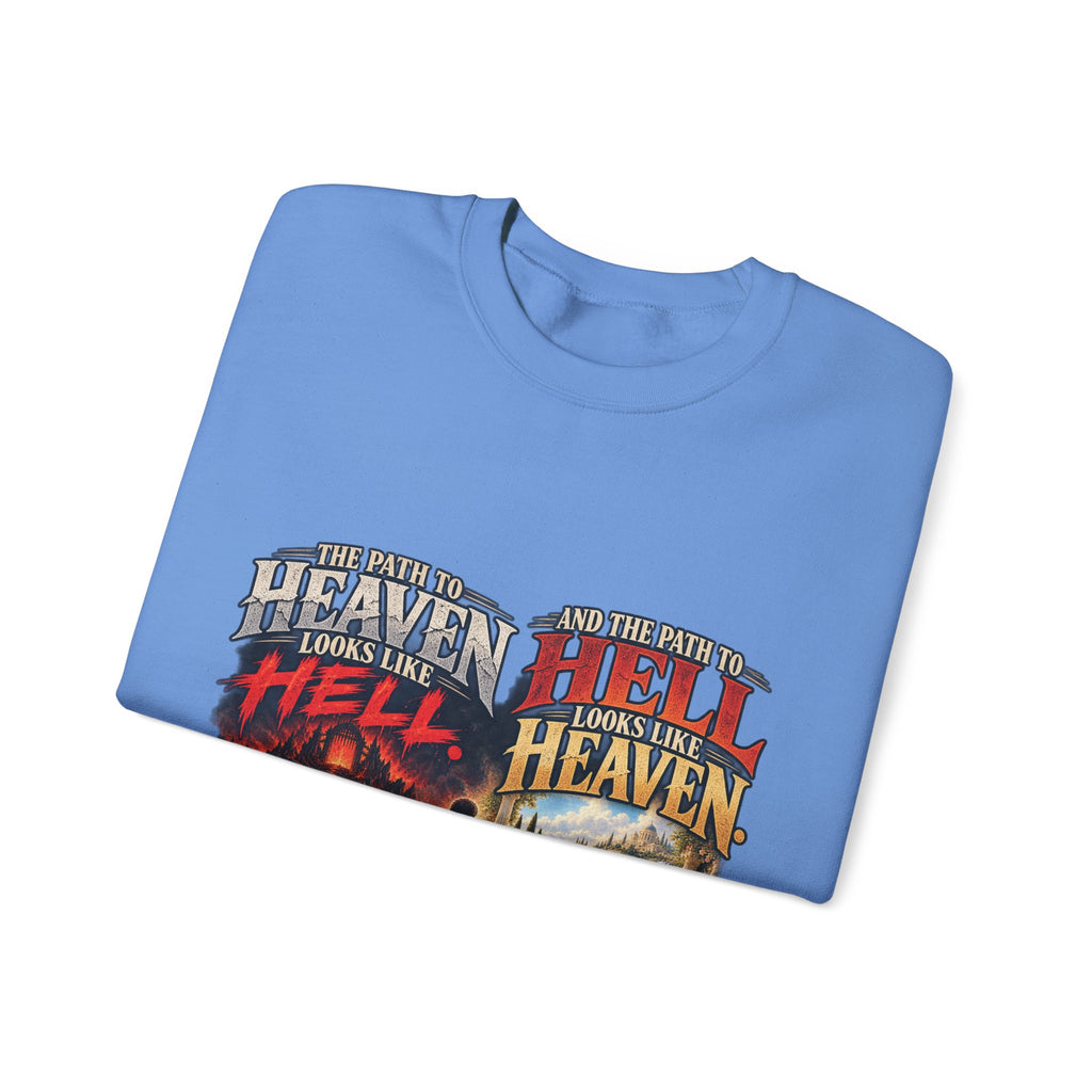 Path To Heaven Path To Hell - Crewneck Sweatshirt