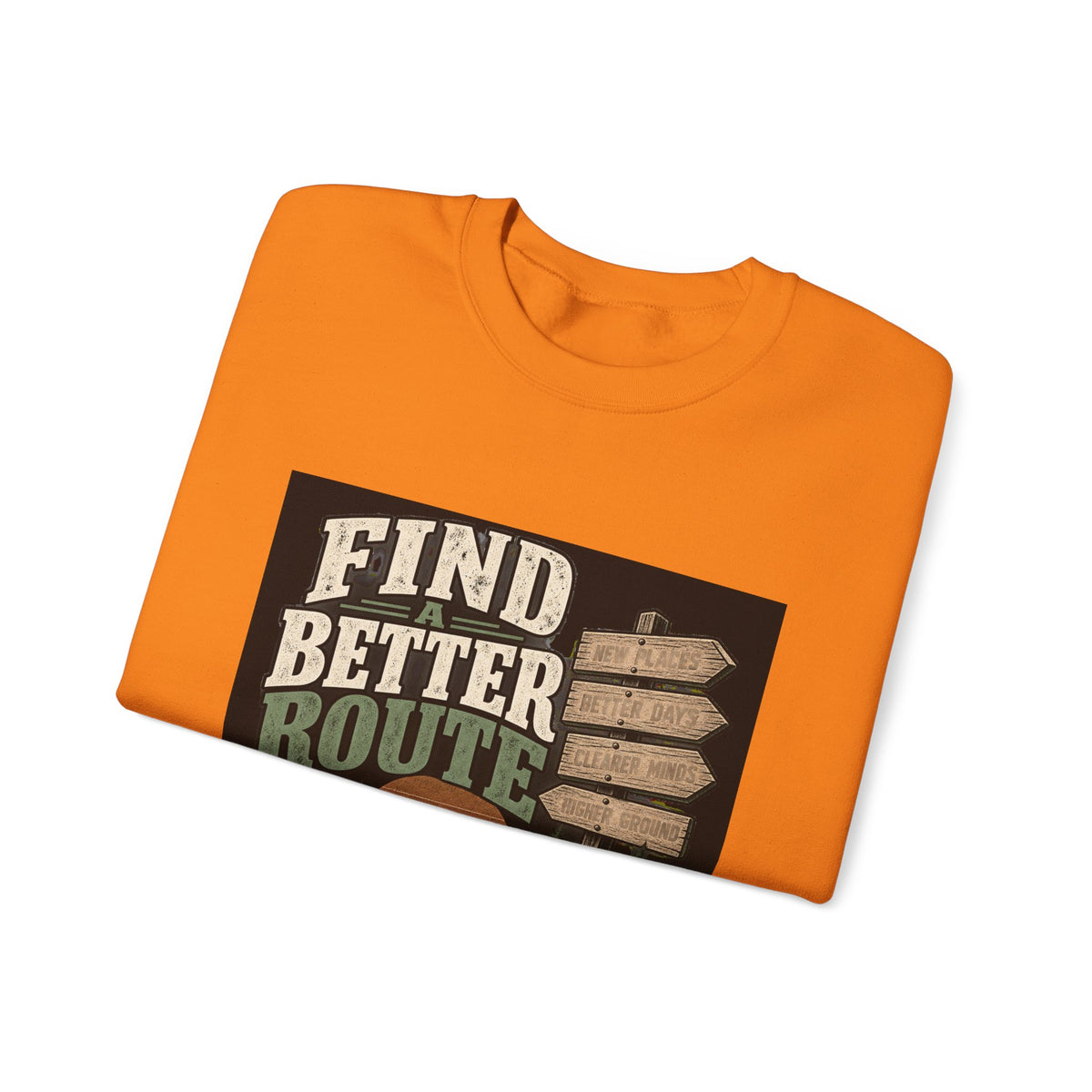 Find A Better Route - Crewneck Sweatshirt