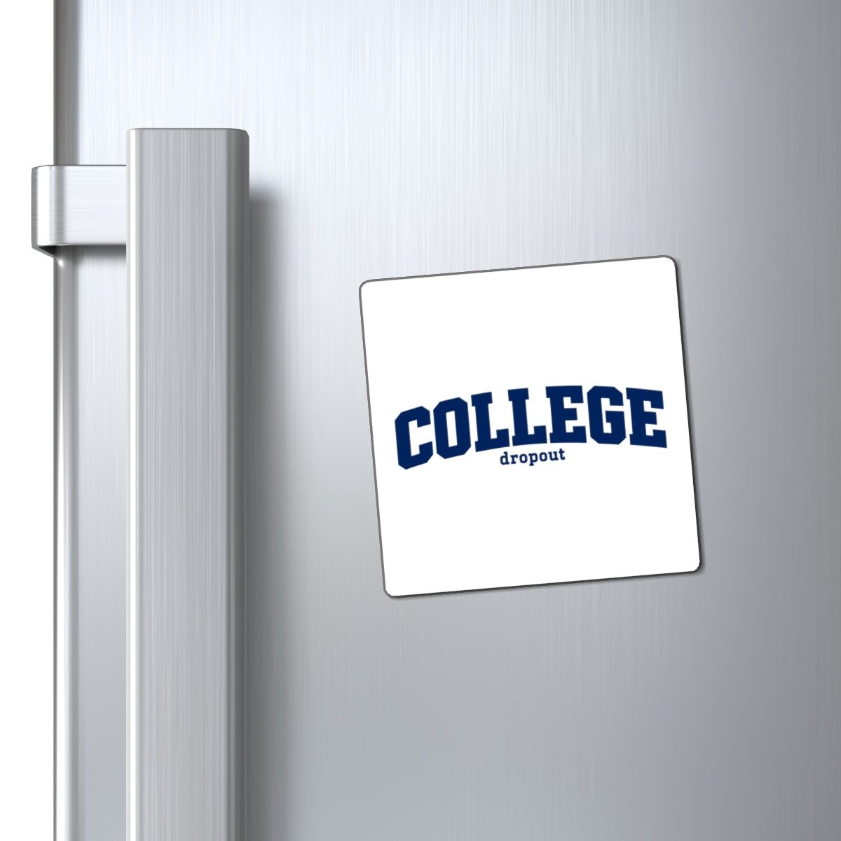 College Dropout - Magnet