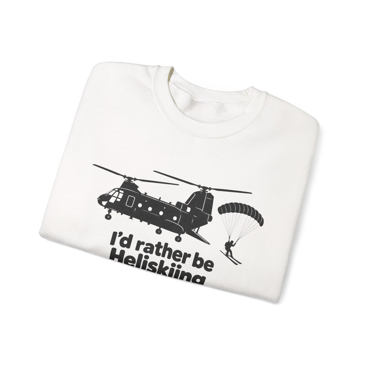 Id Rather Be Heliskiing - Crewneck Sweatshirt