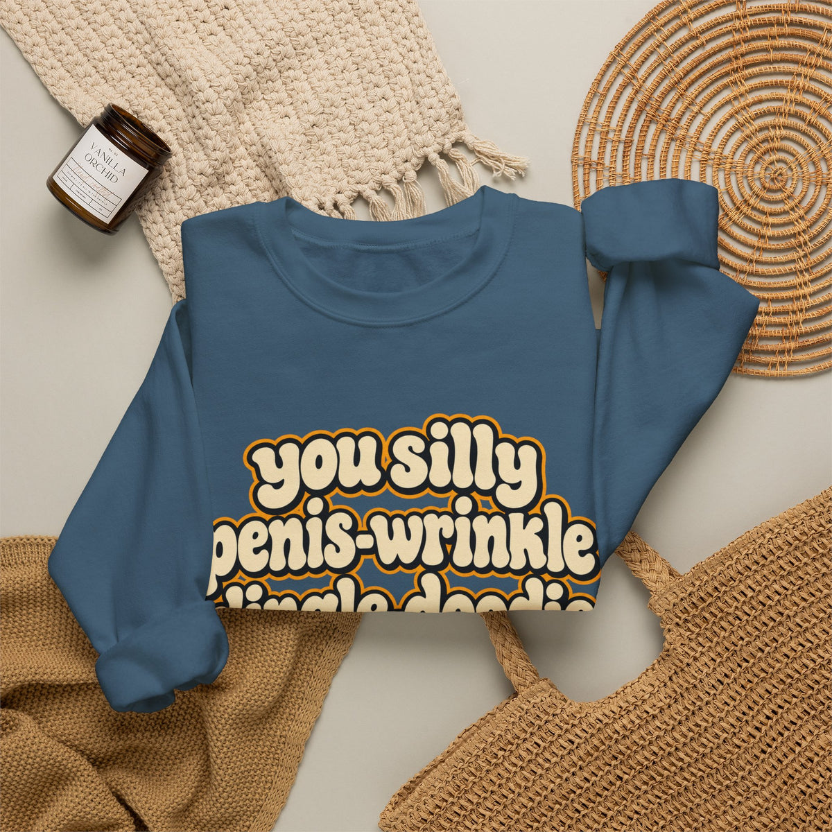 You Silly Penis-Wrinkle Dingle-Doodie - Crewneck Sweatshirt