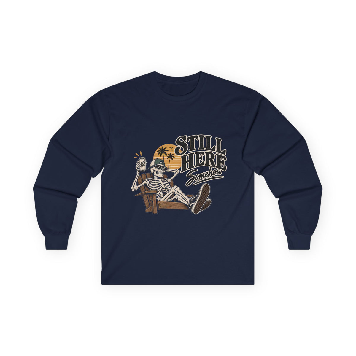 Still Here Somehow - Unisex Ultra Cotton Long Sleeve Tee