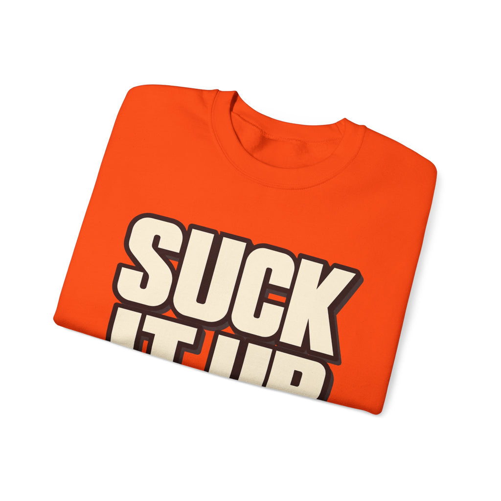 Suck It Up - Crewneck Sweatshirt