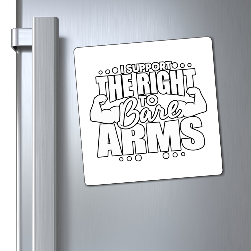 I Support the Right to Bare Arms - Magnet