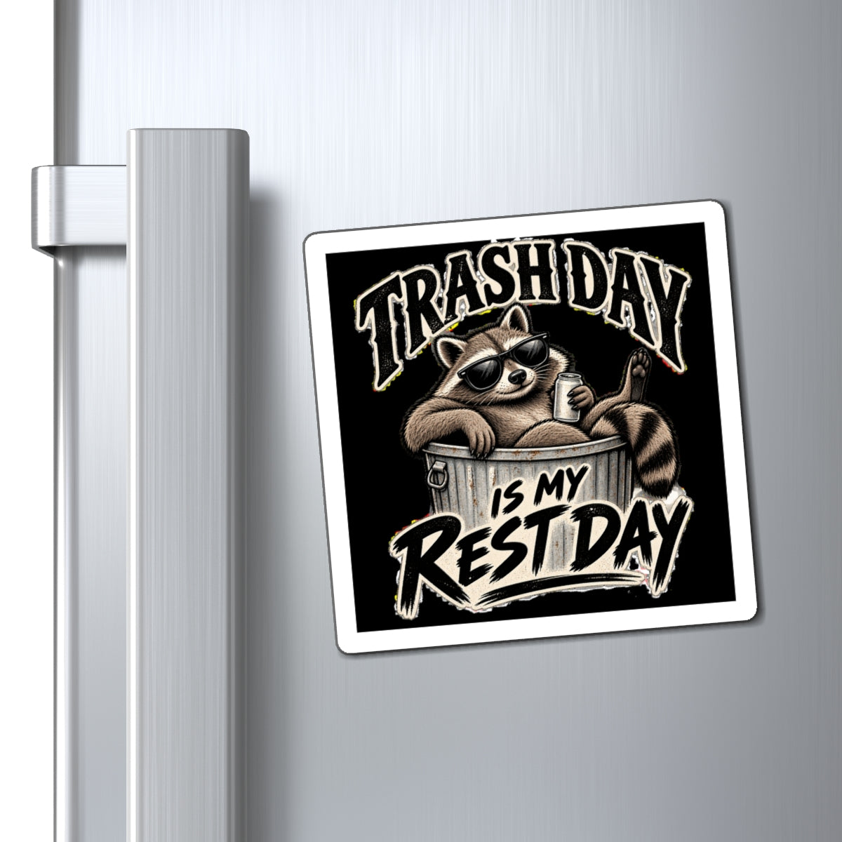 Trash Day Rest Day - Magnet
