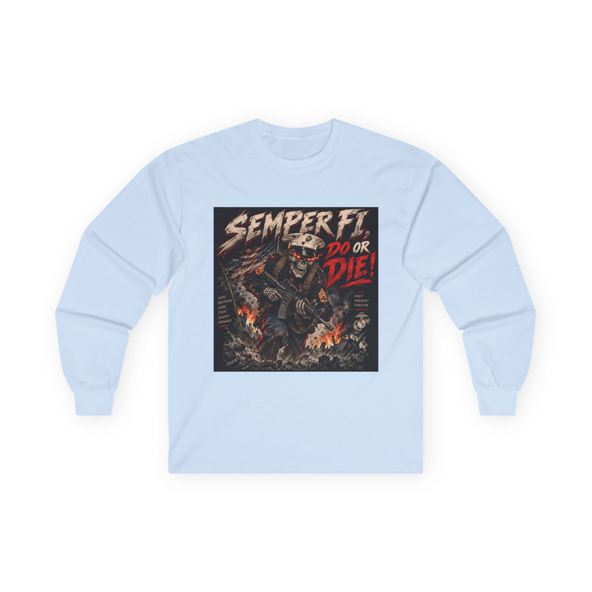Semper Fi Do or Die - Unisex Ultra Cotton Long Sleeve Tee