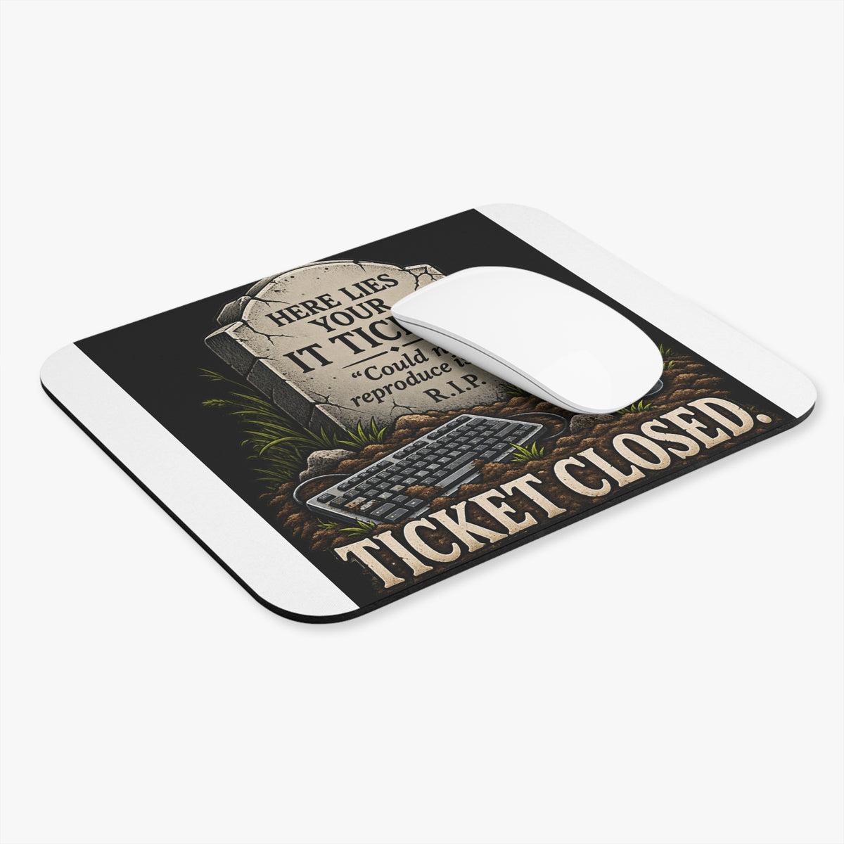 Ticket Closed - Mouse Pad