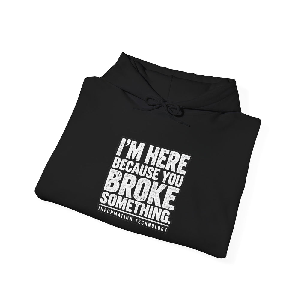 Broke Something - Hoodie