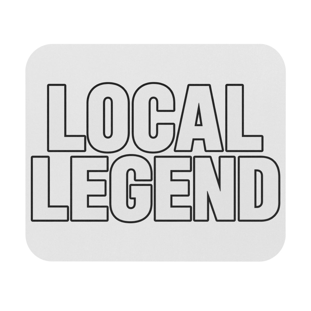 Local Legend - Mouse Pad