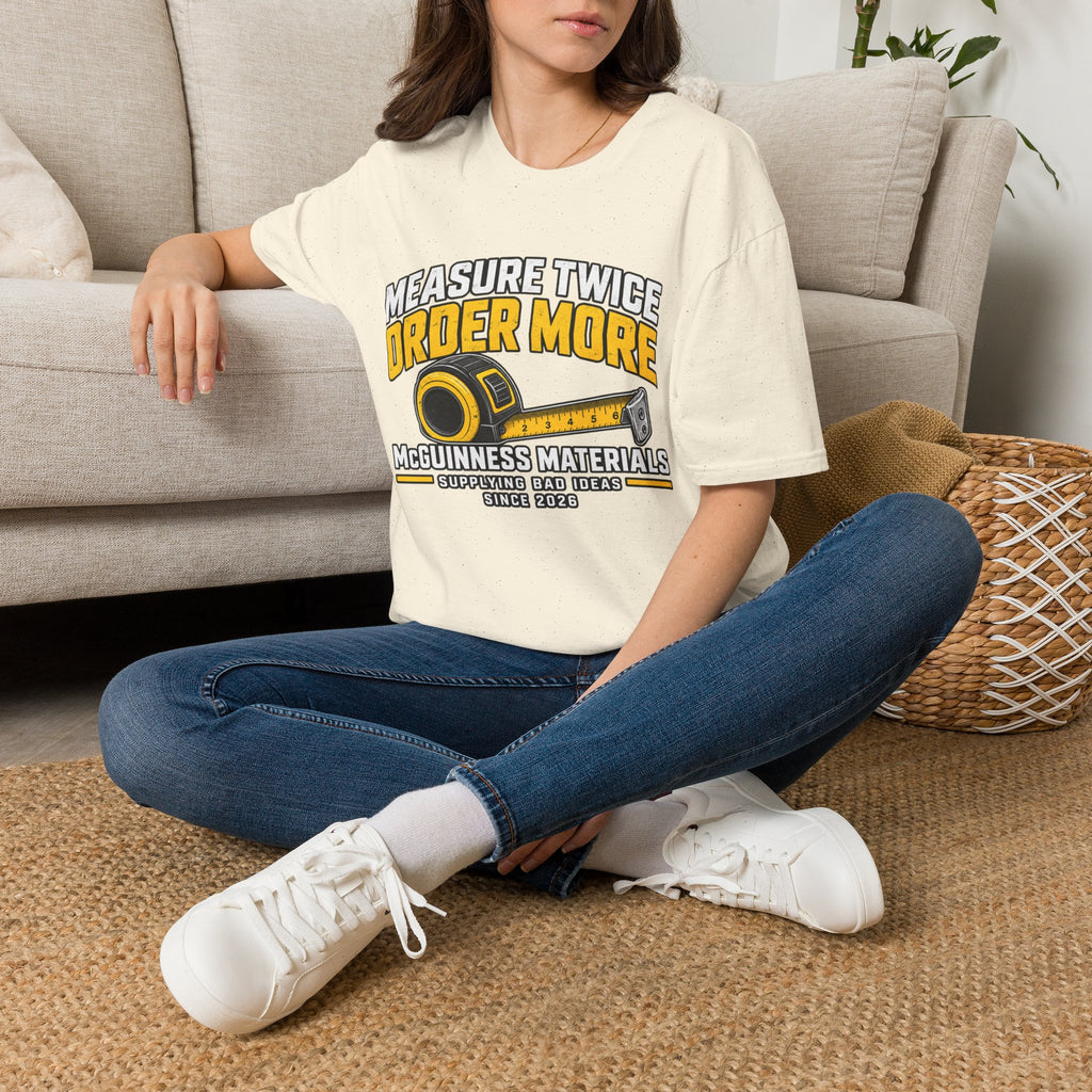 Measure Twice Order More T-Shirt — Funny Contractor Tape Measure Tee for Builders & DIY