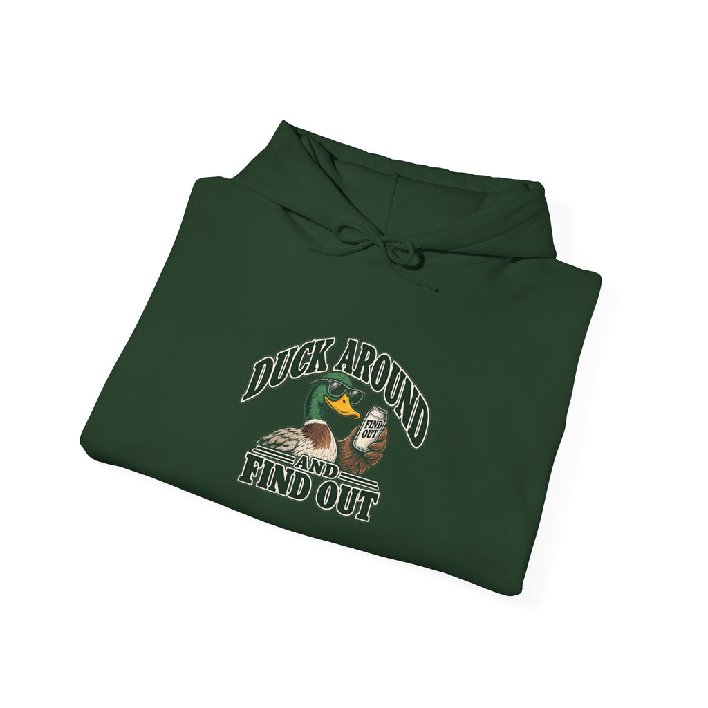 Duck Around Find Out - Hoodie