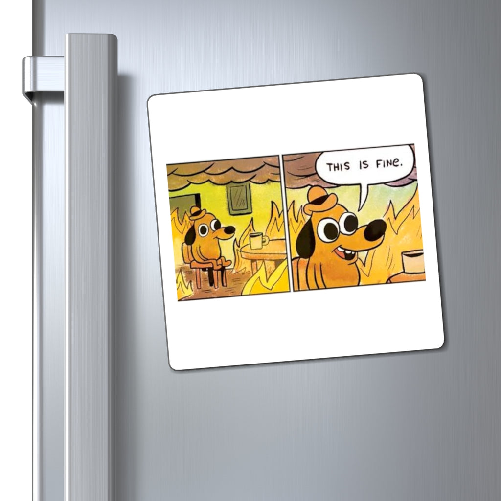 This Is Fine - Magnet