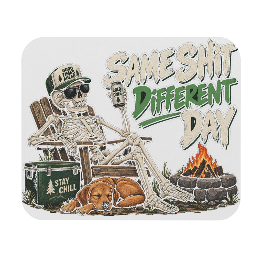 Same Shit Different Day - Mouse Pad