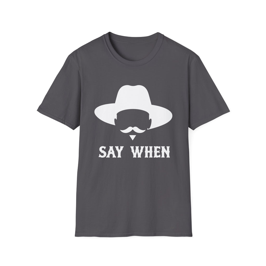 Say When Minimal - Classic Tee