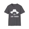 Say When Minimal - Classic Tee