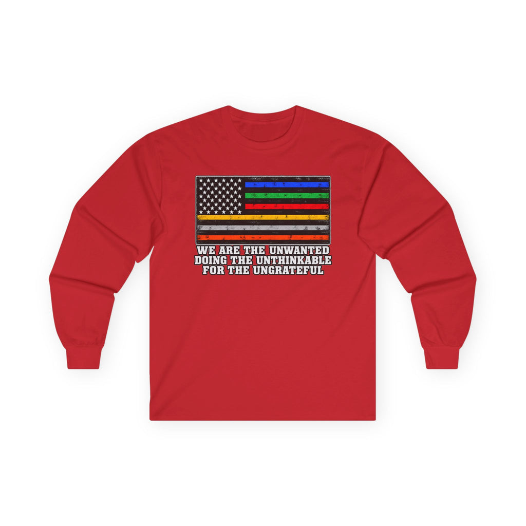 Unwanted, Unthinkable, Ungrateful - Unisex Ultra Cotton Long Sleeve Tee