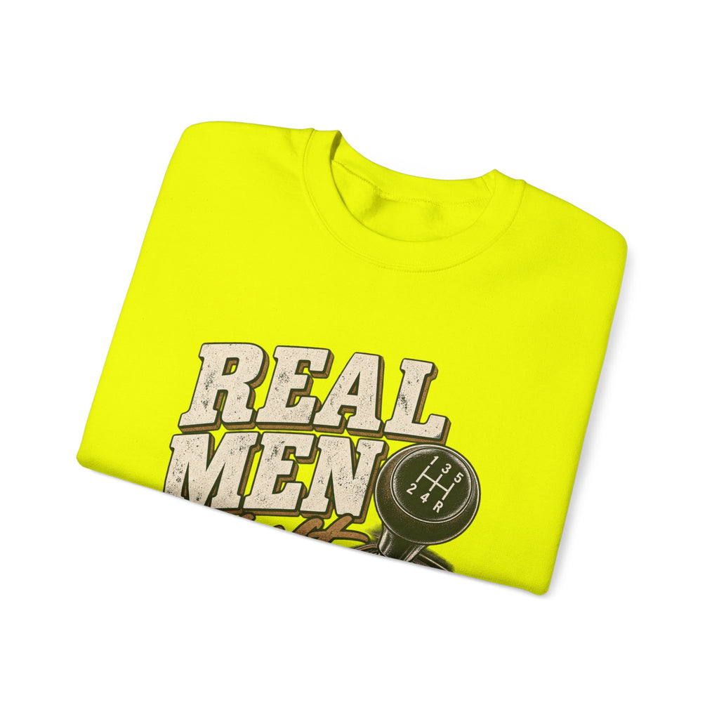 Real Men Shift - Crewneck Sweatshirt