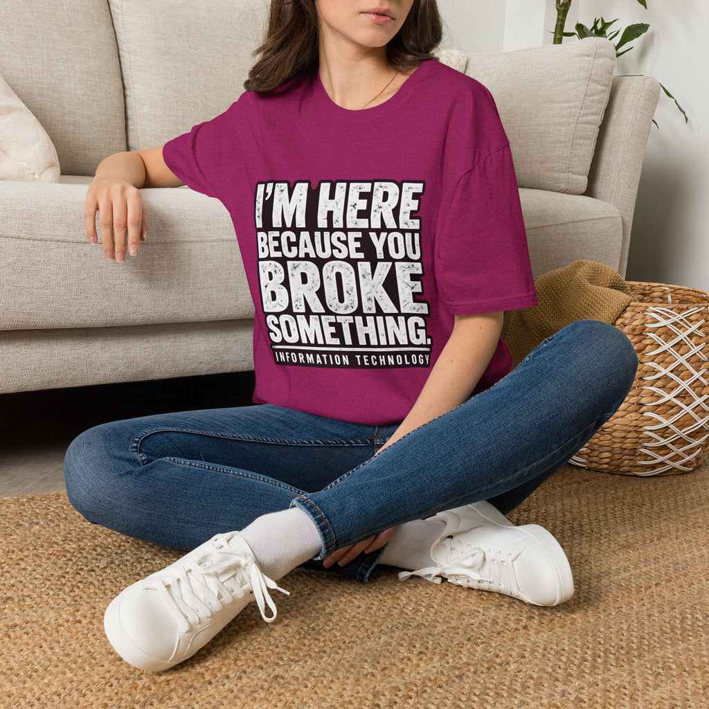 Broke Something - Classic Tee