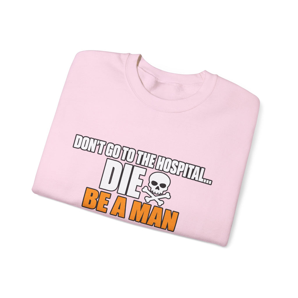 Dont Go to the Hospital - White Outlined - Crewneck Sweatshirt
