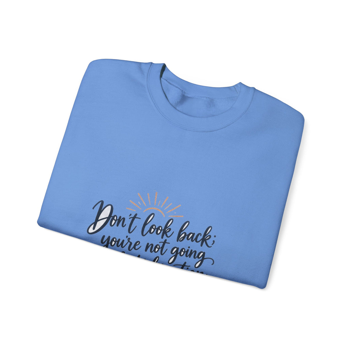 Don't Look Back - Crewneck Sweatshirt