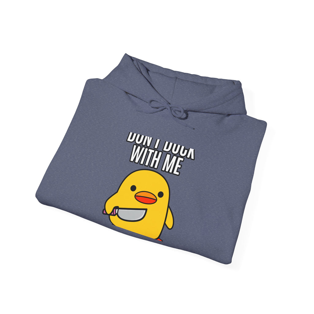 Duck With Me - Hoodie